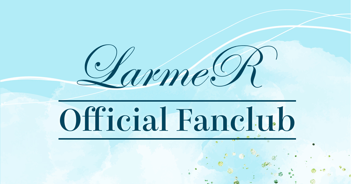 LarmeR Official Fanclub
